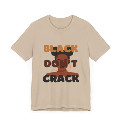 T-Shirt - BLACK DON'T CRACK Unisex Short Sleeve Tee