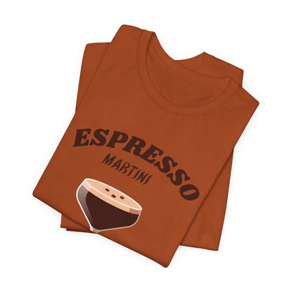 ESPRESSO MARTINI Print Unisex T-Shirt