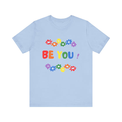 Be You Graphic T-Shirt