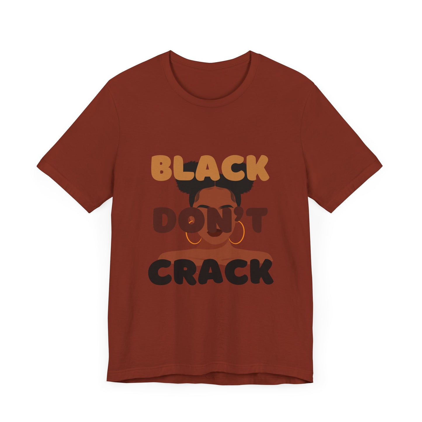 T-Shirt - BLACK DON'T CRACK Unisex Short Sleeve Tee