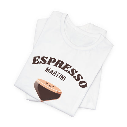 ESPRESSO MARTINI Print Unisex T-Shirt