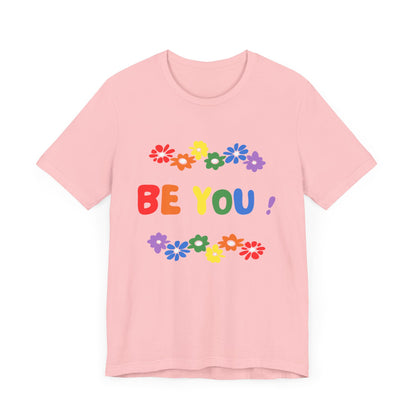 Be You Graphic T-Shirt